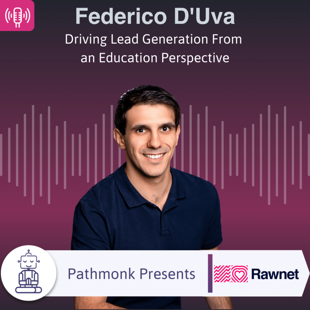 Driving Lead Generation From an Education Perspective Interview with Federico D'Uva from Rawnet