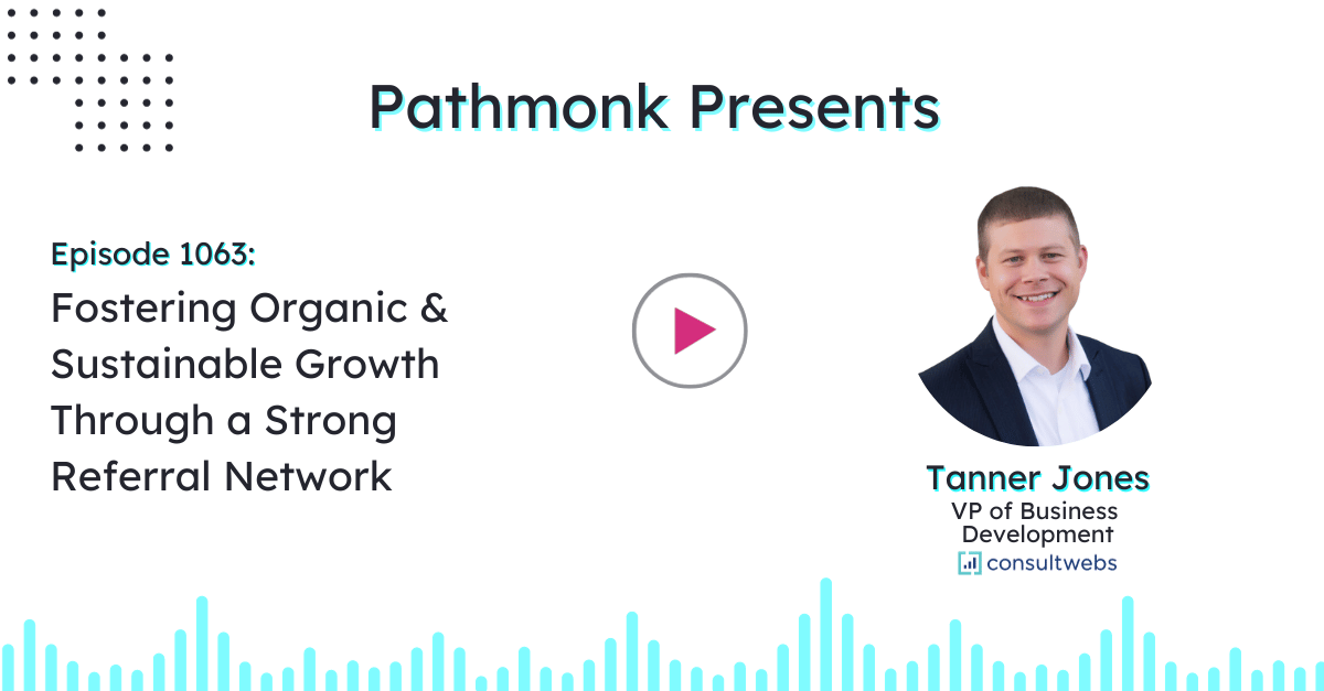 Fostering Organic Growth Through a Strong Referral Network
