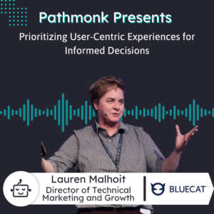 Prioritizing User-Centric Experiences for Informed Decisions Interview with Lauren Malhoit from BlueCat