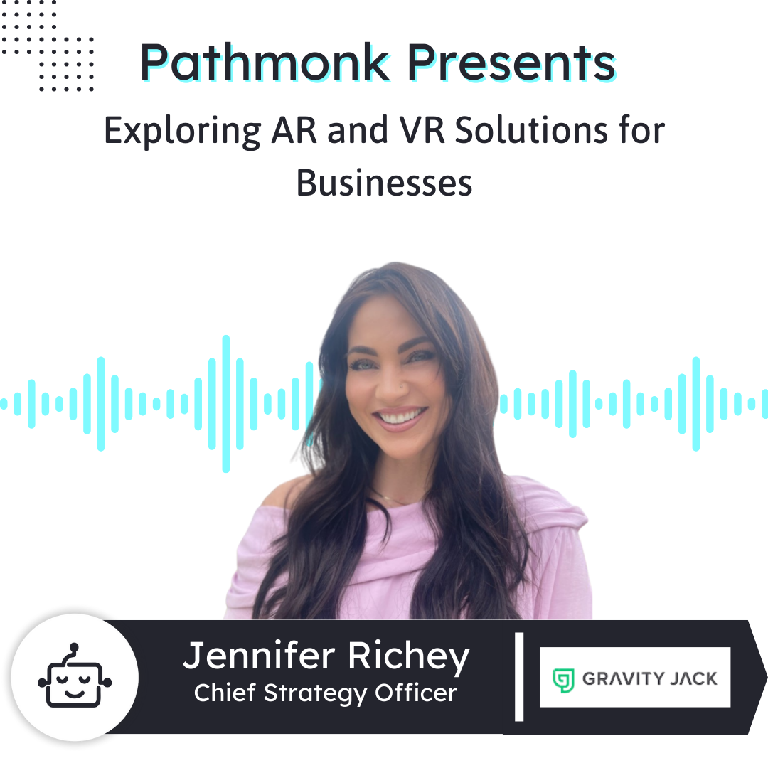 Exploring AR and VR Solutions for Businesses | Jennifer Richey from ...